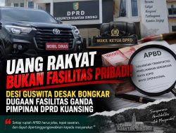 DESI GUSWITA DESAK BONGKAR DUGAAN FASILITAS GANDA PIMPINAN DPRD KUANSING
