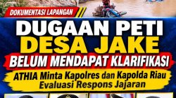 Dugaan PETI Desa Jake Belum Mendapat Klarifikasi, ATHIA Minta Kapolres dan Kapolda Riau Evaluasi Respons Jajaran
